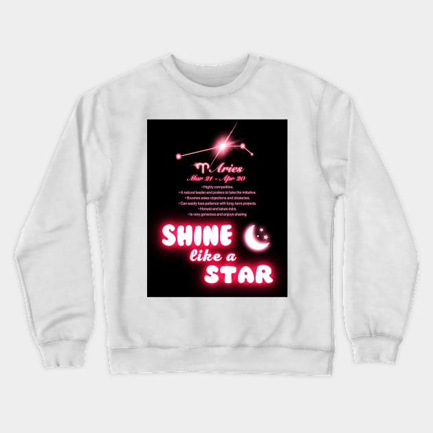 Shine Like A Star - Aries Crewneck Sweatshirt by FullMoon